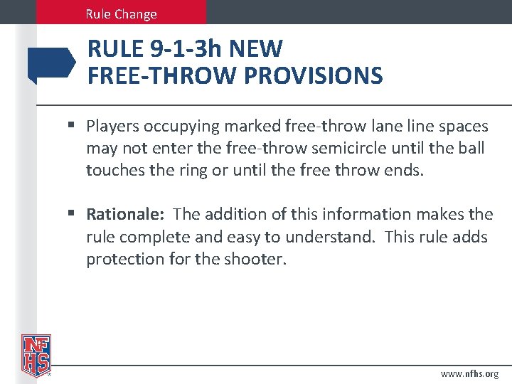 Rule Change RULE 9 -1 -3 h NEW FREE-THROW PROVISIONS § Players occupying marked