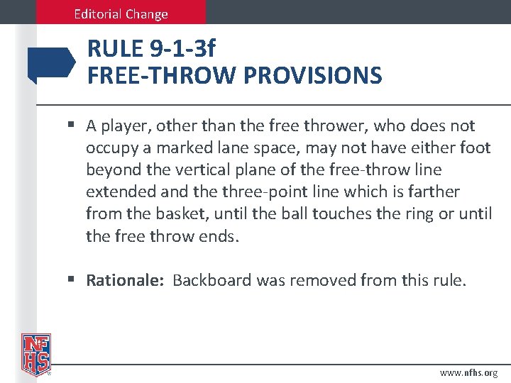 Editorial Change RULE 9 -1 -3 f FREE-THROW PROVISIONS § A player, other than