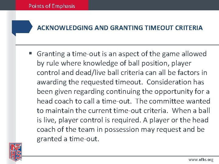 Points of Emphasis ACKNOWLEDGING AND GRANTING TIMEOUT CRITERIA § Granting a time-out is an