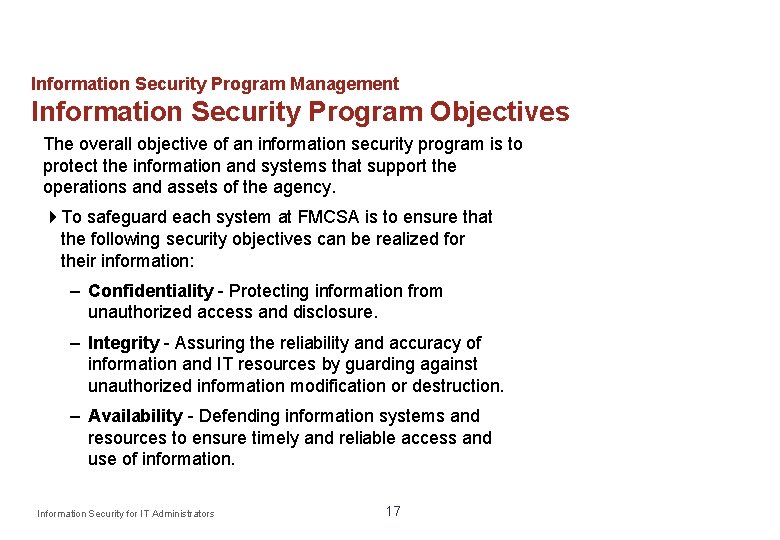 Information Security Program Management Information Security Program Objectives The overall objective of an information