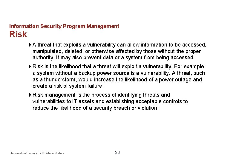 Information Security Program Management Risk A threat that exploits a vulnerability can allow information