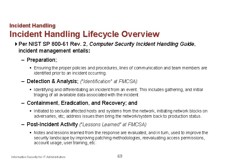Incident Handling Lifecycle Overview Per NIST SP 800 -61 Rev. 2, Computer Security Incident