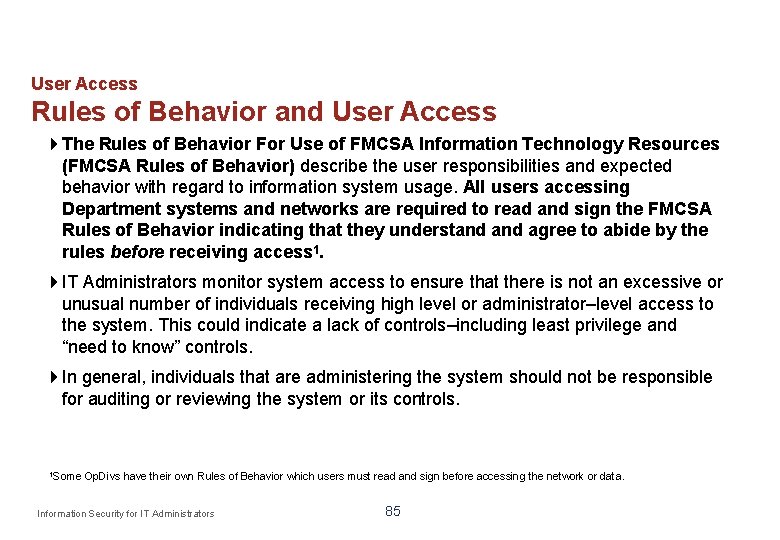 User Access Rules of Behavior and User Access The Rules of Behavior For Use