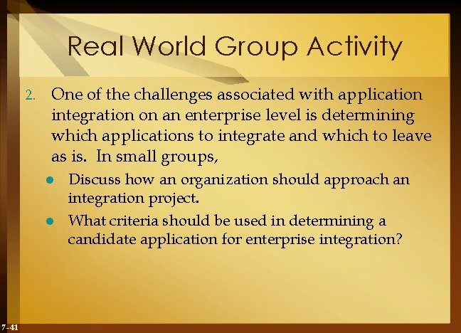 Real World Group Activity 2. One of the challenges associated with application integration on