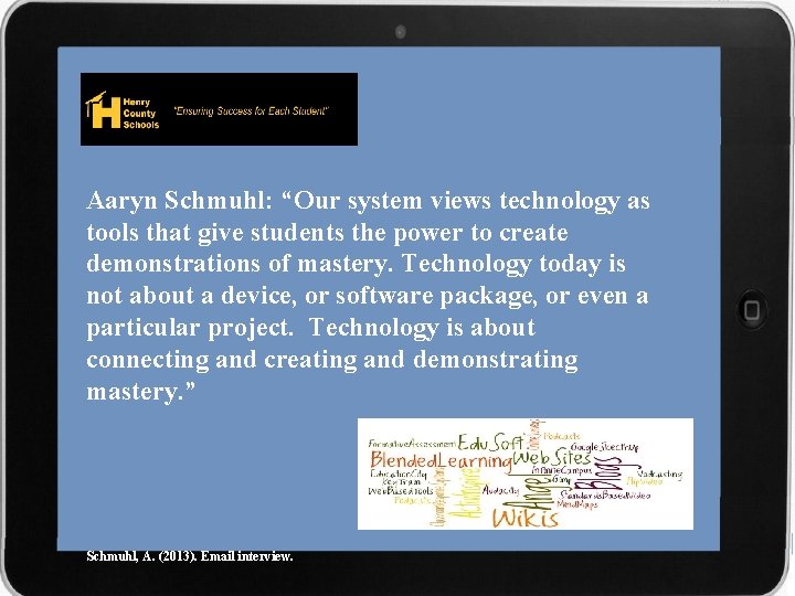 Aaryn Schmuhl: “Our system views technology as tools that give students the power to