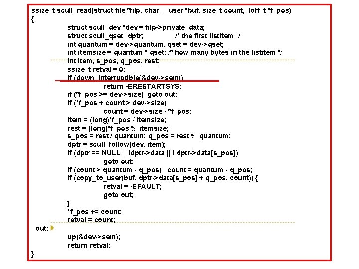 ssize_t scull_read(struct file *filp, char __user *buf, size_t count, loff_t *f_pos) { struct scull_dev