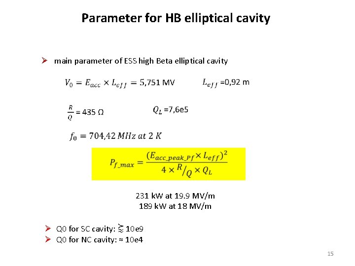Parameter for HB elliptical cavity Ø main parameter of ESS high Beta elliptical cavity