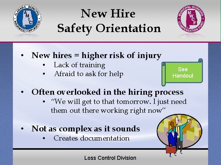 New Hire Safety Orientation • New hires = higher risk of injury • •