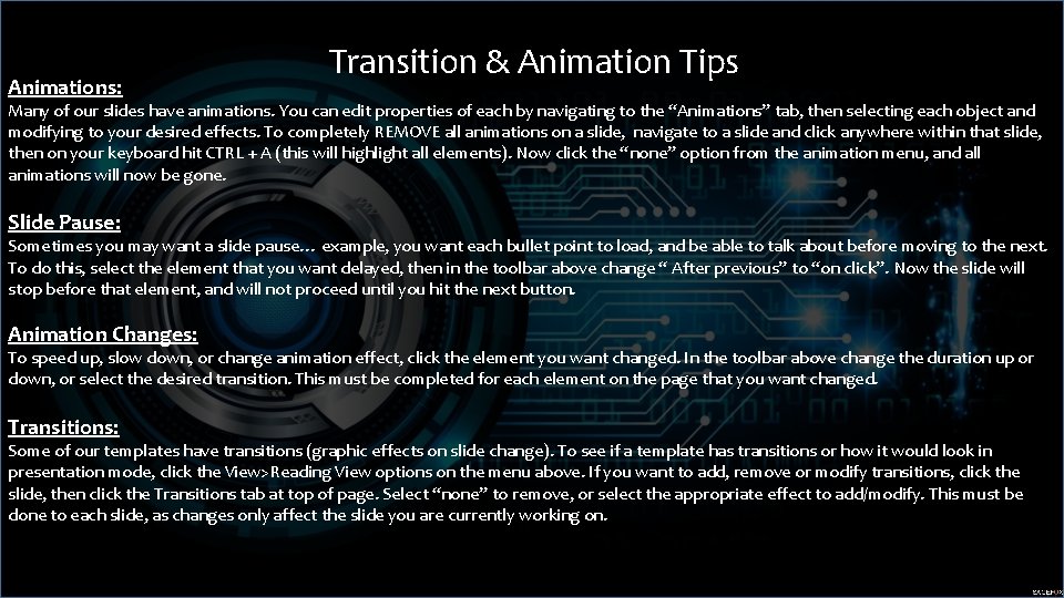 Animations: Transition & Animation Tips Many of our slides have animations. You can edit