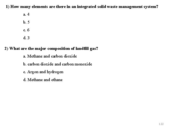 1) How many elements are there in an integrated solid waste management system? a.