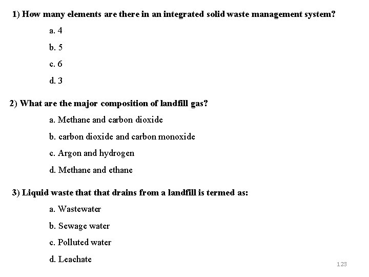 1) How many elements are there in an integrated solid waste management system? a.