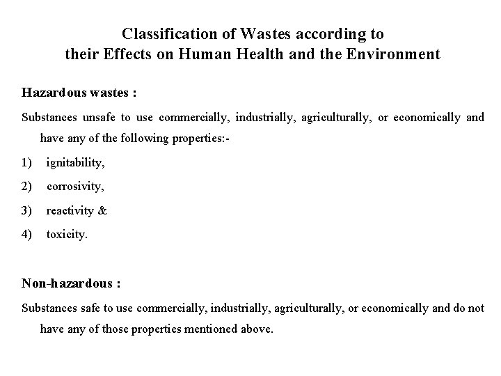 Classification of Wastes according to their Effects on Human Health and the Environment Hazardous