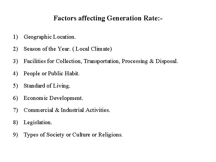 Factors affecting Generation Rate: 1) Geographic Location. 2) Season of the Year. ( Local