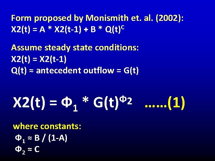 Form proposed by Monismith et. al. (2002): X 2(t) = A * X 2(t-1)