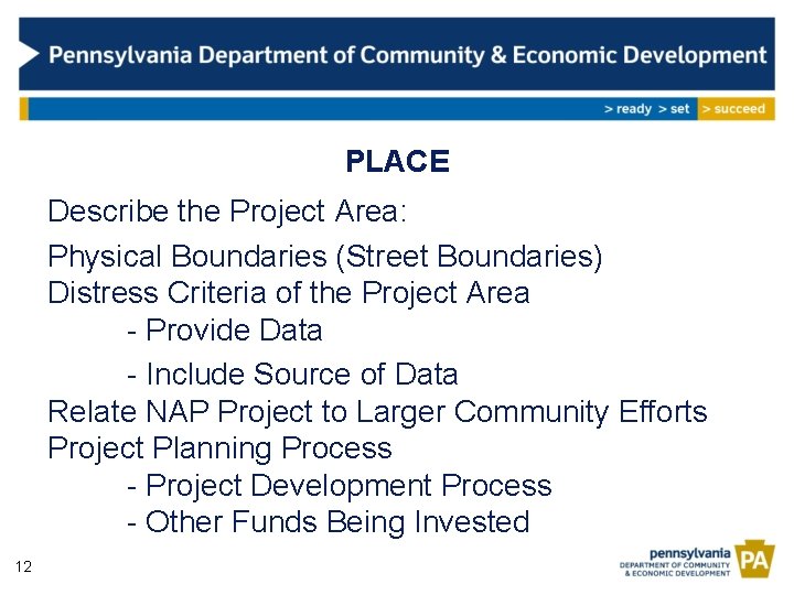 PLACE Describe the Project Area: Physical Boundaries (Street Boundaries) Distress Criteria of the Project