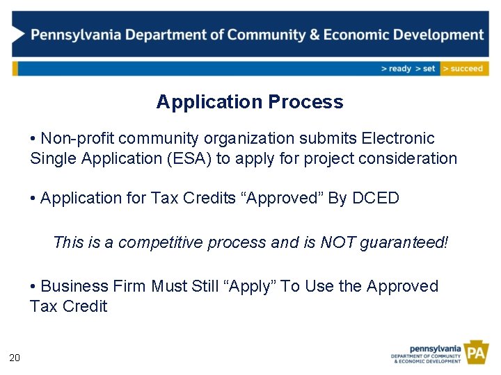 Application Process • Non-profit community organization submits Electronic Single Application (ESA) to apply for