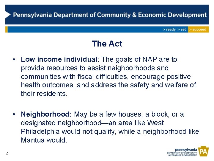 The Act • Low income individual: The goals of NAP are to provide resources