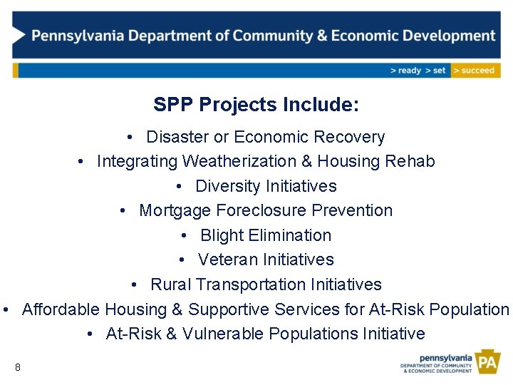 SPP Projects Include: • Disaster or Economic Recovery • Integrating Weatherization & Housing Rehab