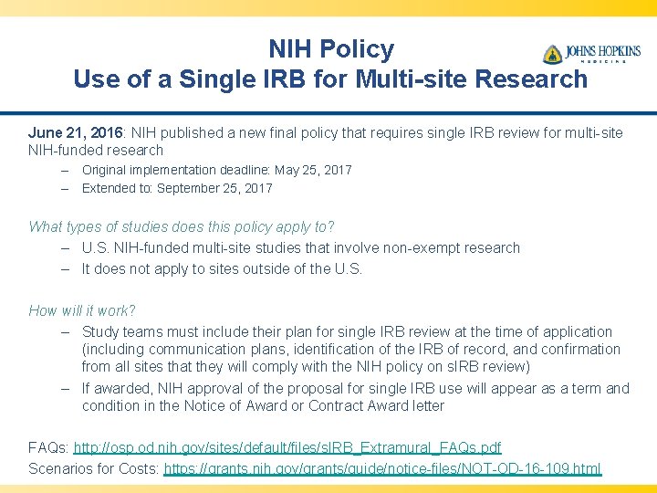 NIH Policy Use of a Single IRB for Multi-site Research June 21, 2016: NIH