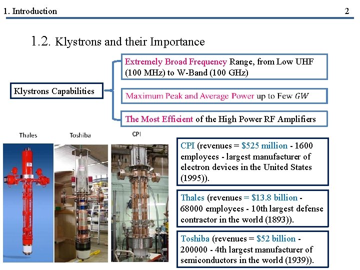 1. Introduction 2 1. 2. Klystrons and their Importance Extremely Broad Frequency Range, from