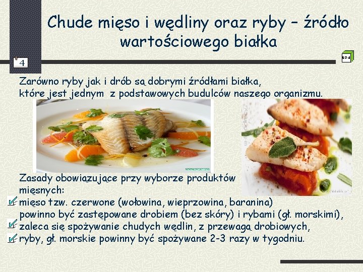 Chude mięso i wędliny oraz ryby – źródło wartościowego białka 4 Zarówno ryby jak