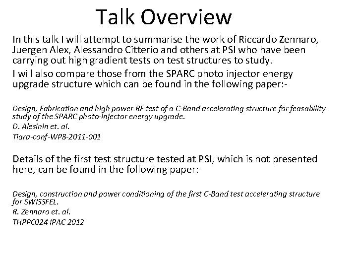 Talk Overview In this talk I will attempt to summarise the work of Riccardo