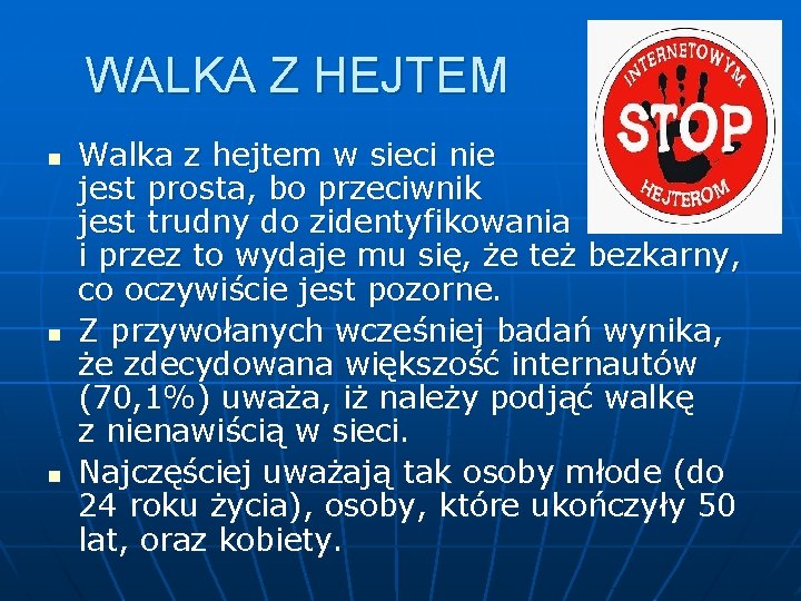 WALKA Z HEJTEM n n n Walka z hejtem w sieci nie jest prosta,