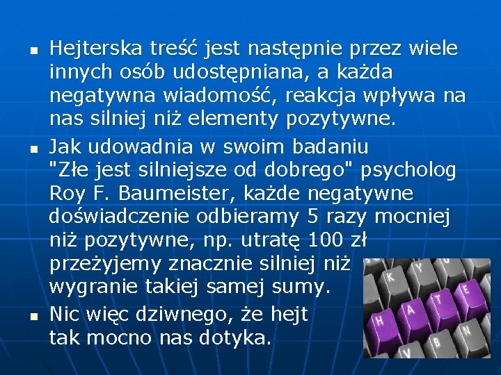 n n n Hejterska treść jest następnie przez wiele innych osób udostępniana, a każda