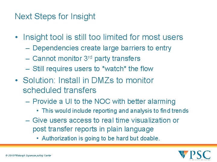 Next Steps for Insight • Insight tool is still too limited for most users