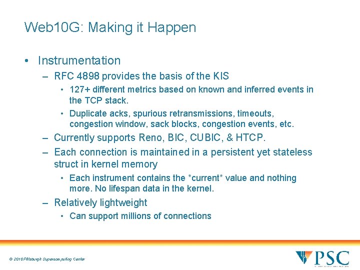 Web 10 G: Making it Happen • Instrumentation – RFC 4898 provides the basis