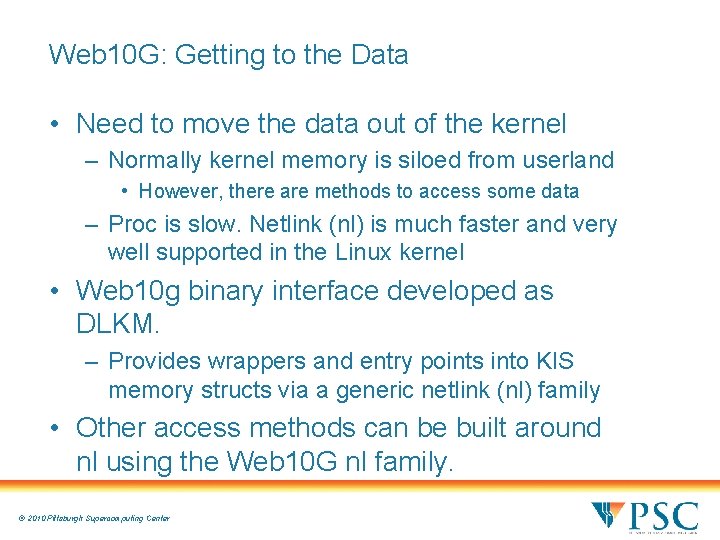 Web 10 G: Getting to the Data • Need to move the data out
