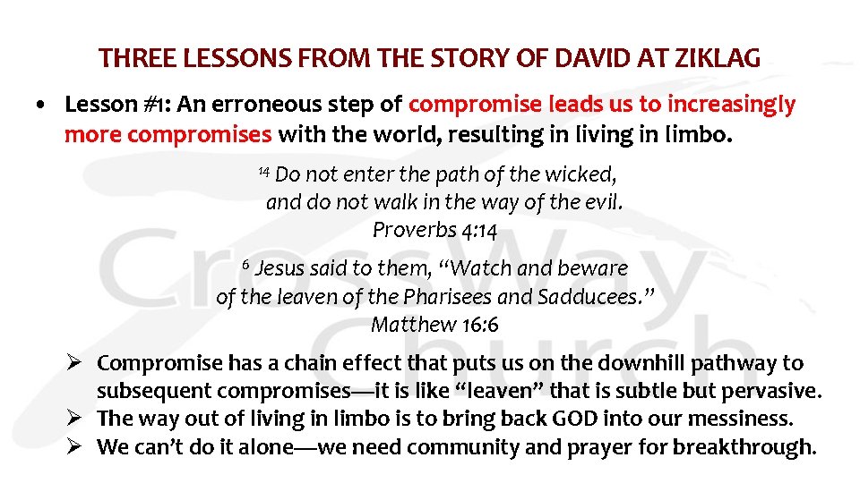 THREE LESSONS FROM THE STORY OF DAVID AT ZIKLAG • Lesson #1: An erroneous