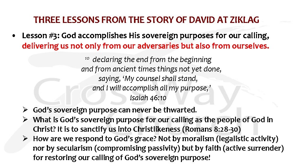 THREE LESSONS FROM THE STORY OF DAVID AT ZIKLAG • Lesson #3: God accomplishes