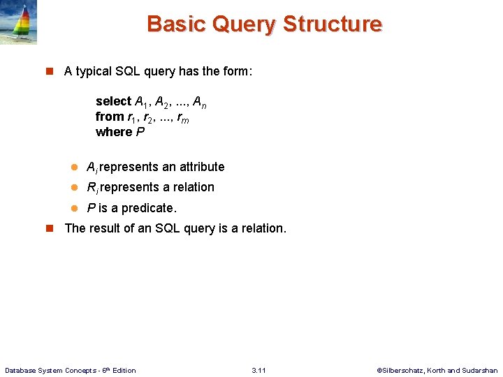 Basic Query Structure n A typical SQL query has the form: select A 1,