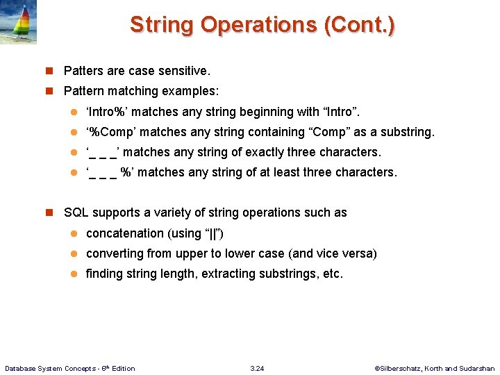 String Operations (Cont. ) n Patters are case sensitive. n Pattern matching examples: l