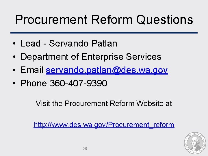 Procurement Reform Questions • • Lead - Servando Patlan Department of Enterprise Services Email