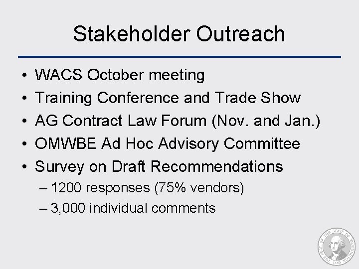 Stakeholder Outreach • • • WACS October meeting Training Conference and Trade Show AG