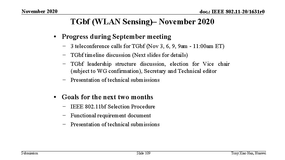 November 2020 doc. : IEEE 802. 11 -20/1631 r 0 TGbf (WLAN Sensing)– November