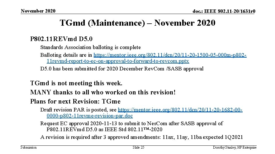 November 2020 doc. : IEEE 802. 11 -20/1631 r 0 TGmd (Maintenance) – November