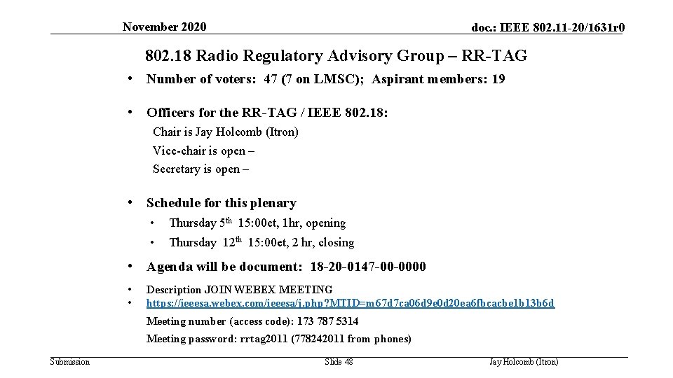 November 2020 doc. : IEEE 802. 11 -20/1631 r 0 802. 18 Radio Regulatory