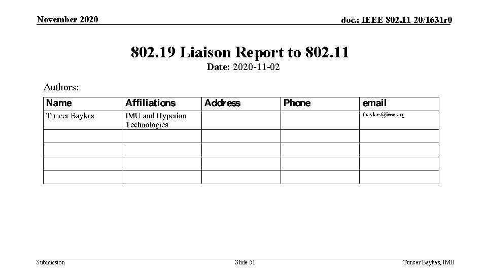 November 2020 doc. : IEEE 802. 11 -20/1631 r 0 802. 19 Liaison Report