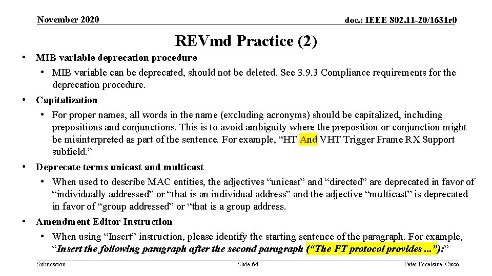 November 2020 doc. : IEEE 802. 11 -20/1631 r 0 REVmd Practice (2) •