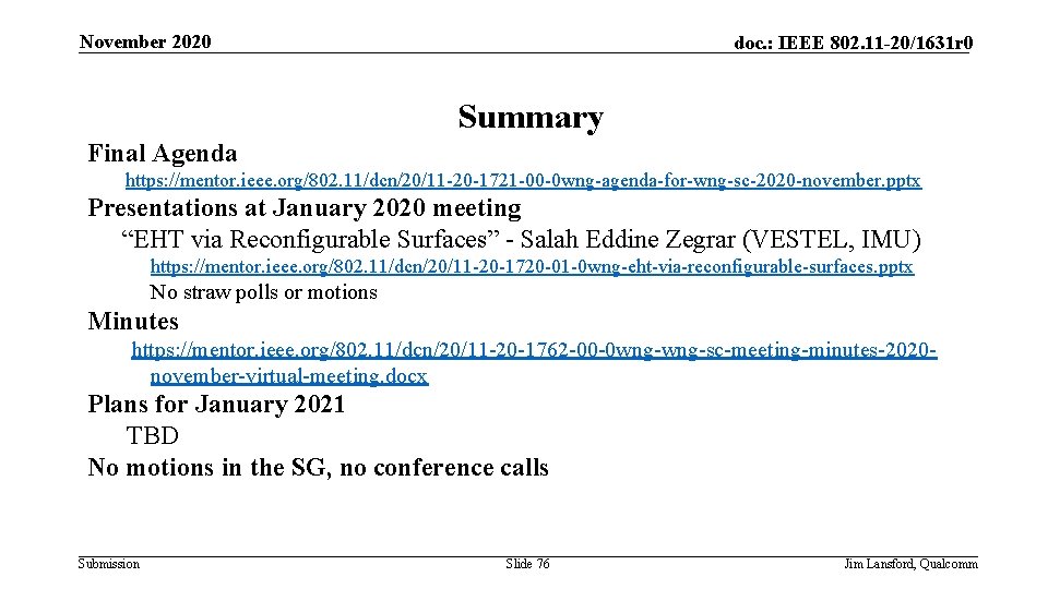 November 2020 doc. : IEEE 802. 11 -20/1631 r 0 Summary Final Agenda https:
