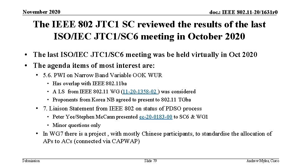 November 2020 doc. : IEEE 802. 11 -20/1631 r 0 The IEEE 802 JTC