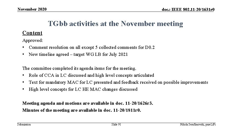 November 2020 doc. : IEEE 802. 11 -20/1631 r 0 TGbb activities at the