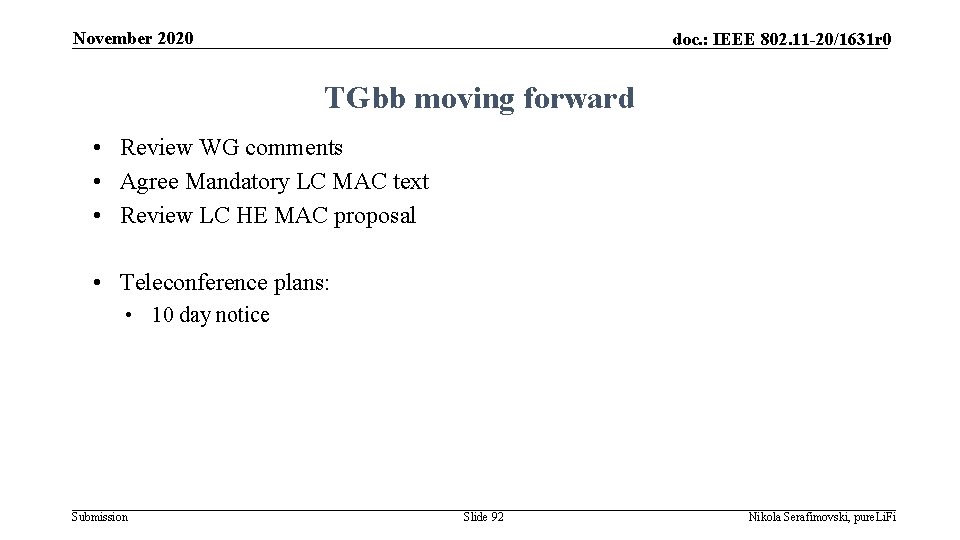 November 2020 doc. : IEEE 802. 11 -20/1631 r 0 TGbb moving forward •