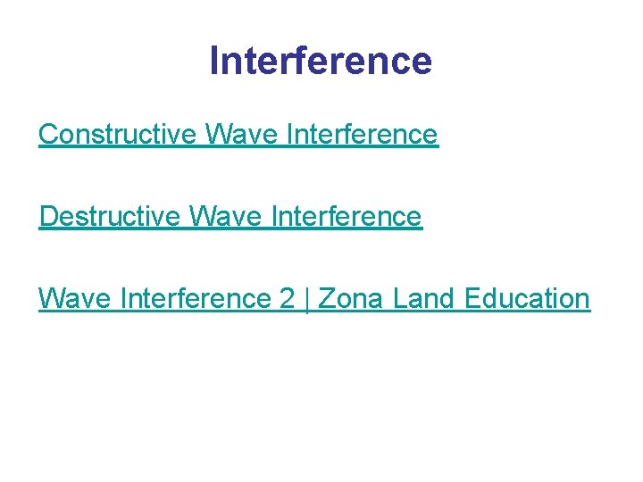 Interference Constructive Wave Interference Destructive Wave Interference 2 | Zona Land Education 