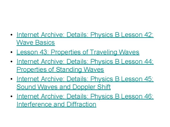  • Internet Archive: Details: Physics B Lesson 42: Wave Basics • Lesson 43: