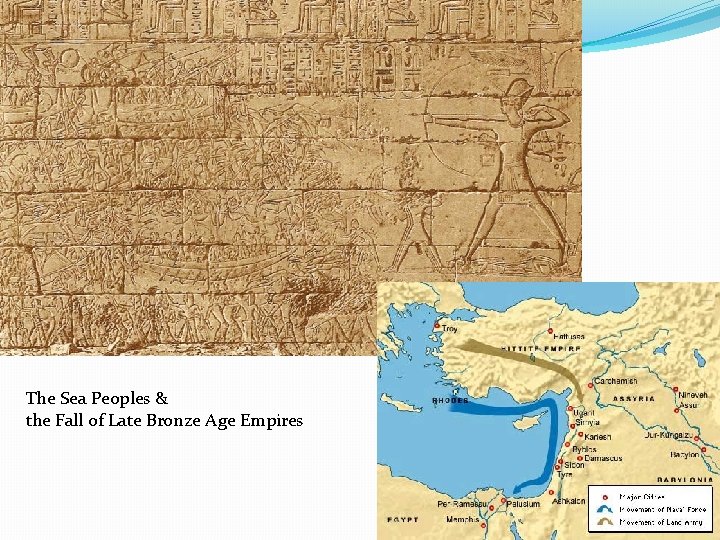 The Sea Peoples & the Fall of Late Bronze Age Empires 