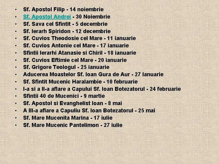  • • • • • Sf. Apostol Filip - 14 noiembrie Sf. Apostol